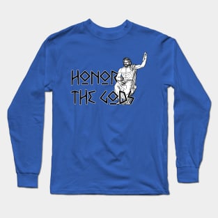 Honor the Gods Long Sleeve T-Shirt